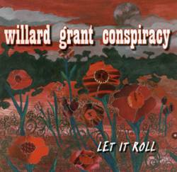 Willard Grant Conspiracy : Let It Roll